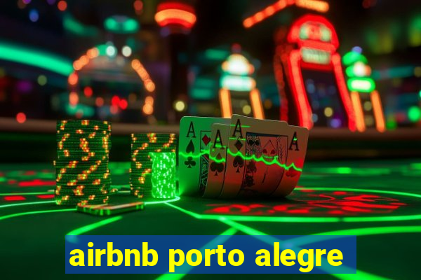 airbnb porto alegre